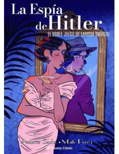 La espía de Hitler. El doble juego de Larissa Swirsky
