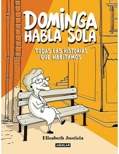 Dominga habla sola - Todas las historias que habitamos