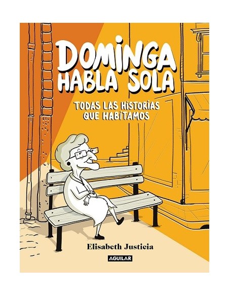 Dominga habla sola - Todas las historias que habitamos