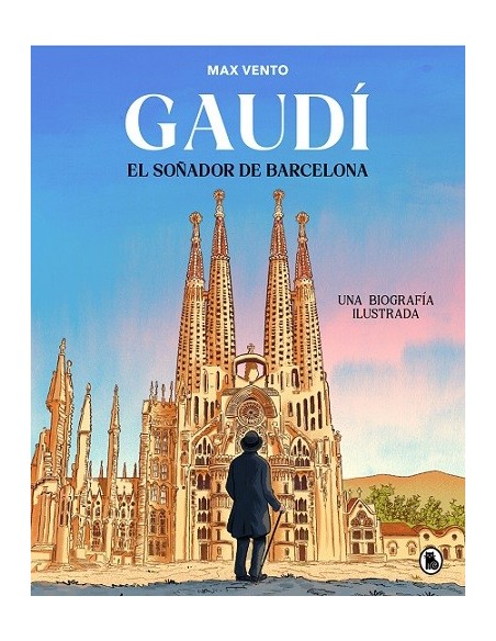 Gaudí: el soñador de Barcelona