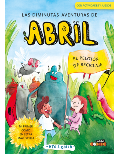 Las diminutas aventuras de Abril 02. El pelotón de reciclaje