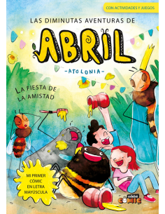 Las diminutas aventuras de Abril 03. La fiesta de la amistad