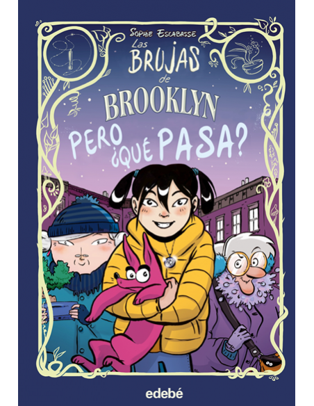 Las brujas de Brooklyn 02. Pero ¿Qué pasa?