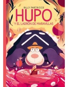 Hupo y el ladrón de las maravillas