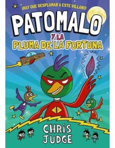 Patomalo 01. Patomalo y la pluma de la fortuna