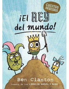 Cuentos patateros 02: El rey del mundo