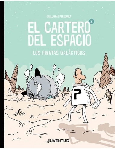 El cartero del espacio 02. Los piratas galácticos
