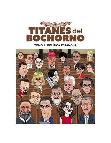 Titanes del bochorno 01. Política española