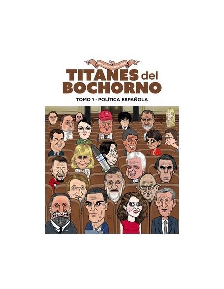 Titanes del bochorno 01. Política española