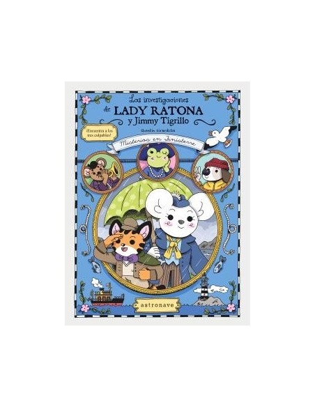 Las investigaciones de Lady ratona y Jimmy tigrillo