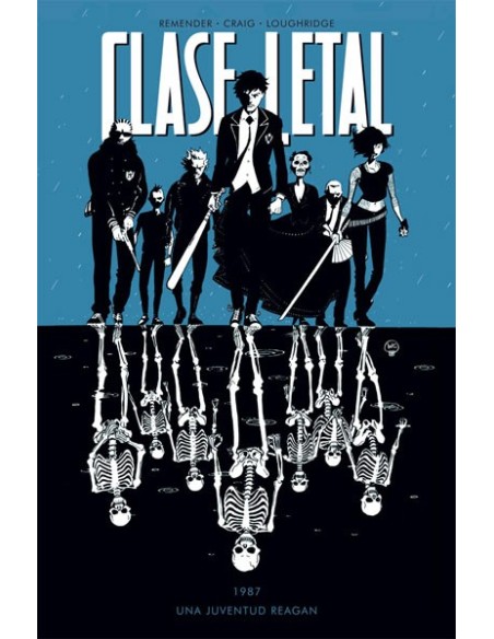 Clase Letal 01. Una Juventud Reagan