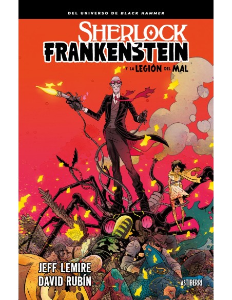 Black Hammer. Sherlock Frankenstein y la Legión del Mal