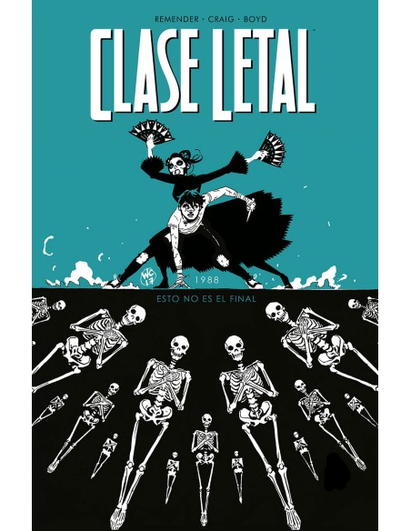 Clase Letal 06. Esto no es el final