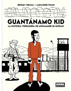 Guantánamo Kid. La historia verdadera de Mohammed El-Gorani