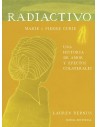 Radiactivo. Una historia de amor y efectos colaterales