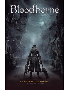 Bloodborne 01. La Muerte del Sueño