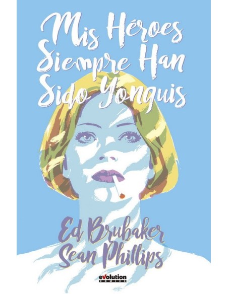 Mis Héroes Siempre Han Sido Yonquis 